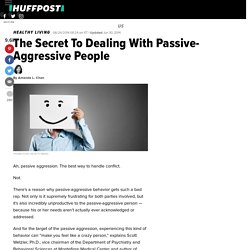 The Secret To Dealing With Passive-Aggressive People