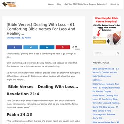 [Bible Verses] Dealing With Loss - 61 Comforting Bible Verses For Loss And Healing... - Perfect Bible Verses