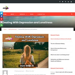 Dealing With Depression and Loneliness - iinlife