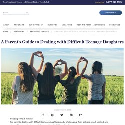 Dealing with Difficult Teenage Daughters