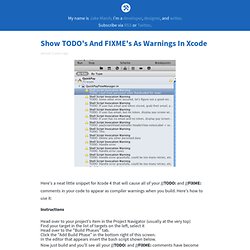 Show TODO's And FIXME's As Warnings In Xcode 4 - Deallocated Objects by Jake Marsh