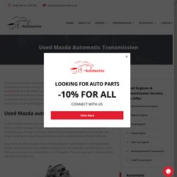 Best Deals On Used Mazda Automatic Transmission In The USA