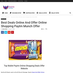 Best Deals Online And Offer Online Shopping Paytm Munch Offer