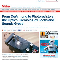 From DeArmond to Photoresistors, the Optical Tremolo Box Looks and Sounds Great!