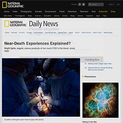 Near-Death Experiences Explained?