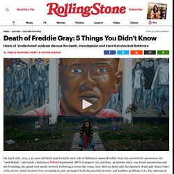 Death of Freddie Gray: 5 Things You Didn’t Know
