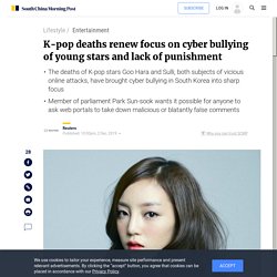 K-pop deaths renew focus on cyber bullying of young stars and lack of punishment