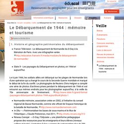 Le Débarquement de 1944 : mémoire et tourisme