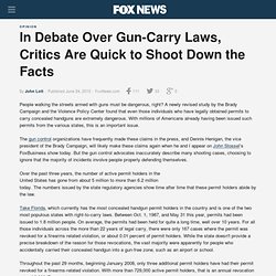 In Debate Over Gun-Carry Laws, Critics Are Quick to Shoot Down the Facts
