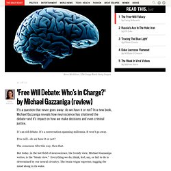 Free Will Debate: Who’s in Charge? by Michael Gazzaniga (review)