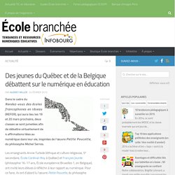 Des jeunes du Québec et de la Belgique débattent sur le numérique en éducation