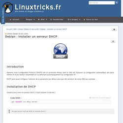 Debian : Installer un serveur DHCP - Wiki - Wiki