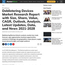 Deblistering Devices Market Research Report with Size, Share, Value, CAGR, Outlook, Analysis, Latest Updates, Data, and News 2021-2028