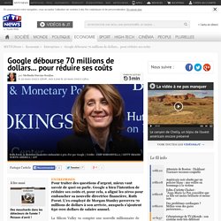 Google débourse 70 millions de dollars... pour réduire ses coûts - Economie