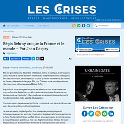 » Régis Debray croque la France et le monde – Par Jean Daspry