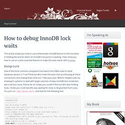 How to debug InnoDB lock waits at Xaprb