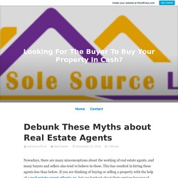 Debunk These Myths about Real Estate Agents