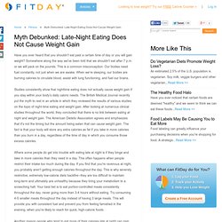 Myth Debunked: Late-Night Eating Does Not Cause Weight Gain / Fitness