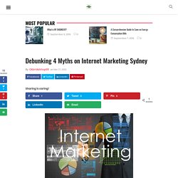 Debunking 4 Myths on Internet Marketing Sydney - Easy Business Tips