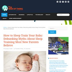 Debunking Myths About How to Sleep Train Your Baby