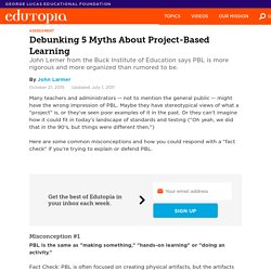 Debunking 5 Myths About Project-Based Learning