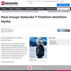 Paul Inouye Debunks 7 Triathlon Nutrition Myths