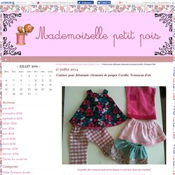 Couture pour débutante vêtements de poupée Corolle: Trousseau d'été - Le blog de Mademoiselle Petit Pois