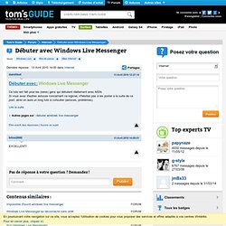 Débuter avec Windows Live Messenger - MSN-autres - Logiciels