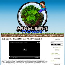 Guide pour bien débuter à Minecraft - Tutoriel FR : épisode 3 - Minecraft Monde
