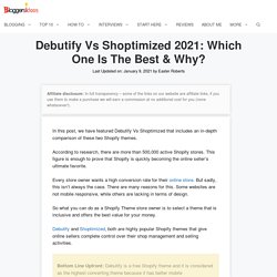 Debutify Vs Shoptimized 2021: Which One Is The Best & Why?