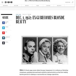 Dec. 1, 1952: Ex-GI Becomes Blonde Beauty
