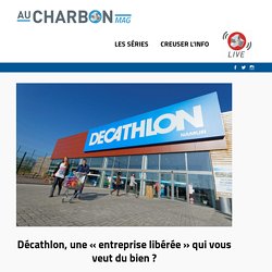 Décathlon, une « entreprise libérée » qui vous veut du bien ?