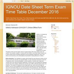 IGNOU Date Sheet Term Exam Time Table December 2016: IGNOU Admission 2016-2017