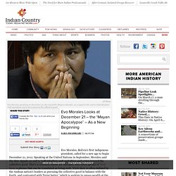 Evo Morales – Mayan Apocalypse