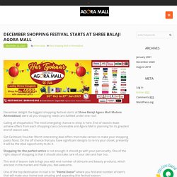 December Shopping Festival Starts at Shree Balaji Agora Mall