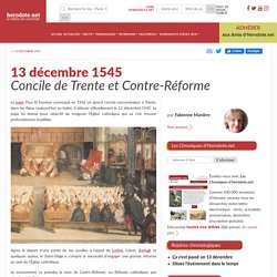 13 décembre 1545 - Concile de Trente et Contre-Réforme - Herodote.net