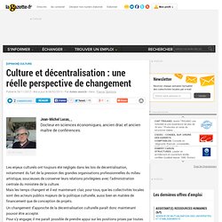Culture et décentralisation : une réelle perspective de changement