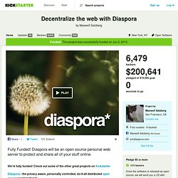 Decentralize the web with Diaspora by Daniel G. Maxwell S. Raphael S. Ilya Z.