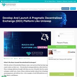 Launch Decentralized Exchange (DEX) Platform Like Uniswap