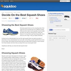 Decide On the Best Squash Shoes