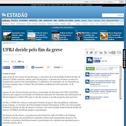 UFRJ decide pelo fim da greve - vida - versaoimpressa
