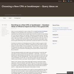 Deciding on a New CPA or bookkeeper – Question Ideas on What to Inquire to Find a Very good CPA « Choosing a New CPA or bookkeeper – Query Ideas on