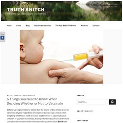 6 Things You Need to Know When Deciding Whether or Not to Vaccinate - Truth Snitch
