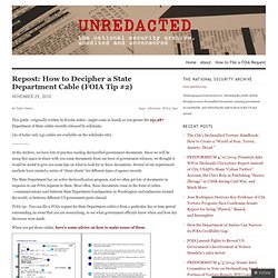 Repost: How to Decipher a State Department Cable (FOIA Tip #2)