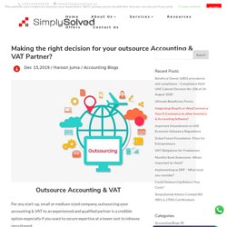 Making the right decision for your outsourced Accounting & VAT Partner?