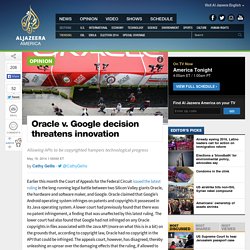 Oracle v. Google decision threatens innovation