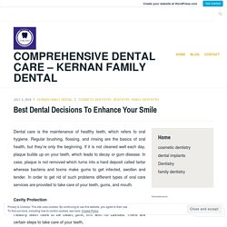 Best Dental Decisions To Enhance Your Smile
