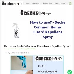 How to use Decke's Common Home Lizard Repellent Spray