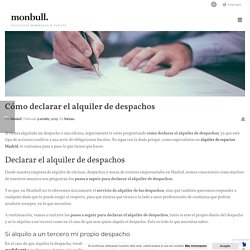 Cómo declarar el alquiler de despachos