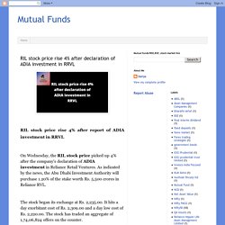 Mutual Funds: RIL stock price rise 4% after declaration of ADIA investment in RRVLstock/share investment,NSE,BSE,Mutual funds